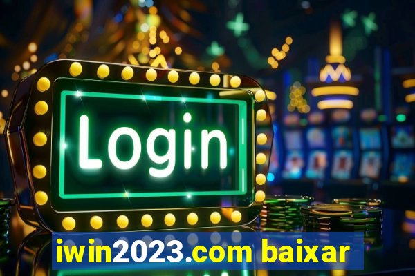 iwin2023.com baixar